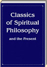 Classics of Spiritual Philosophy and the Present